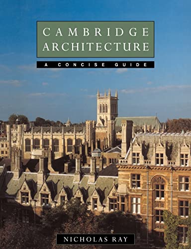 Beispielbild fr Cambridge Architecture : A Concise Guide zum Verkauf von Better World Books