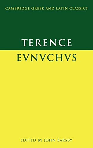 Terence: Eunuchus (Cambridge Greek and Latin Classics) (9780521458719) by Barsby