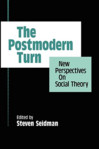 The postmodern turn. New perspectives on social theory.