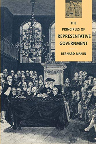 Beispielbild fr The Principles of Representative Government (Themes in the Social Sciences) [Paperback] Manin, Bernard zum Verkauf von Brook Bookstore On Demand