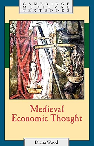 Beispielbild fr Medieval Economic Thought (Cambridge Medieval Textbooks) zum Verkauf von Cambridge Rare Books