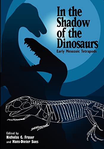 9780521458993: In the Shadow of the Dinosaurs Paperback: Early Mesozoic Tetrapods