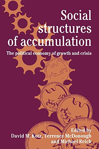 Imagen de archivo de Social Structures of Accumulation: The Political Economy of Growth and Crisis a la venta por Arundel Books