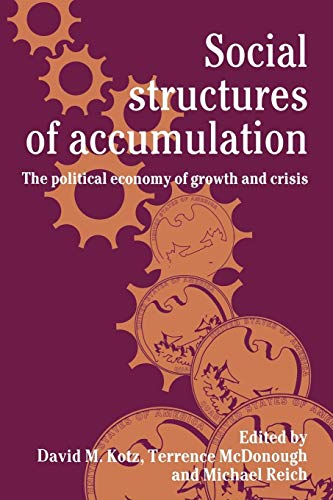 9780521459044: Social Structures of Accumulation: The Political Economy of Growth and Crisis