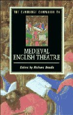 Stock image for The Cambridge Companion to Medieval English Theatre (Cambridge Companions to Literature) for sale by HPB-Red
