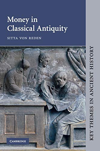 9780521459525: Money in Classical Antiquity (Key Themes in Ancient History)
