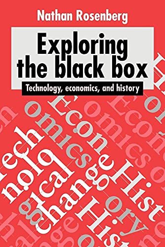 9780521459556: Exploring the Black Box: Technology, Economics, and History