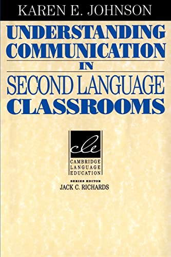 Understanding Communication in Second Language Classrooms (Cambridge Language Education)