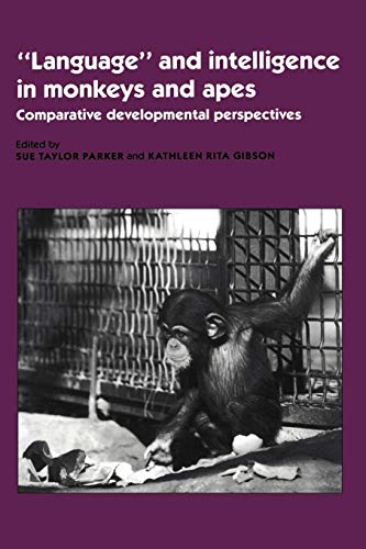 Stock image for Language' and Intelligence in Monkeys and Apes: Comparative Developmental Perspectives for sale by HPB-Red