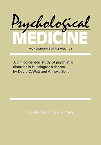 Beispielbild fr A Clinico-Genetic Study of Psychiatric Disorder in Huntington's Chorea zum Verkauf von Chiron Media