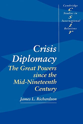 Beispielbild fr Crisis Diplomacy: The Great Powers since the Mid-Nineteenth Century (Cambridge Studies in International Relations) zum Verkauf von Open Books
