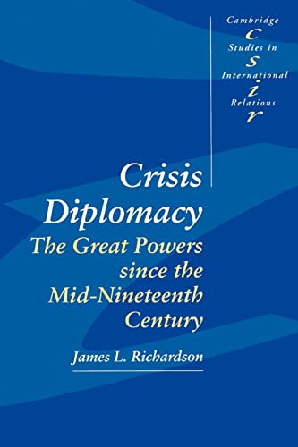 Stock image for Crisis Diplomacy: The Great Powers since the Mid-Nineteenth Century (Cambridge Studies in International Relations) for sale by Open Books