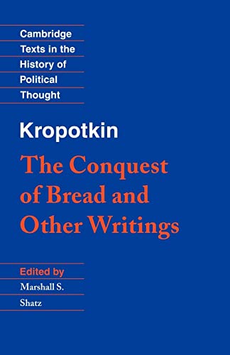 Imagen de archivo de The Conquest of Bread and Other Writings (Cambridge Texts in the History of Political Thought) a la venta por GF Books, Inc.