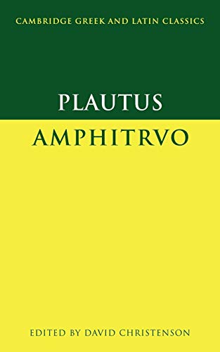 Plautus: Amphitruo (Cambridge Greek and Latin Classics)
