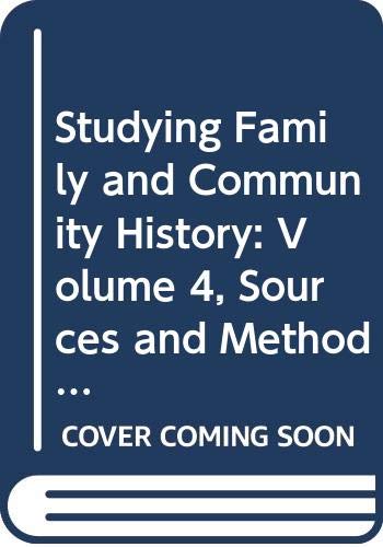 9780521460040: Studying Family and Community History: Volume 4, Sources and Methods for Family and Community Historians: A Handbook (Studying Family and Community History, Series Number 4)