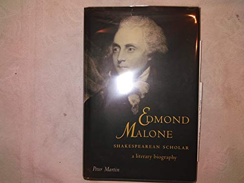 9780521460309: Edmond Malone, Shakespearean Scholar: A Literary Biography (Cambridge Studies in Eighteenth-Century English Literature and Thought, Series Number 25)
