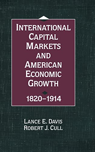 Beispielbild fr International Capital Markets and American Economic Growth, 1820-1914 zum Verkauf von Better World Books