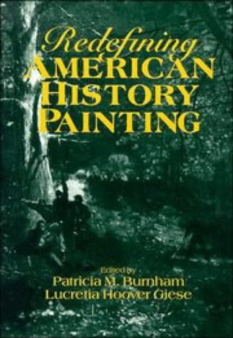 Imagen de archivo de Redefining American History Painting a la venta por Mullen Books, ABAA