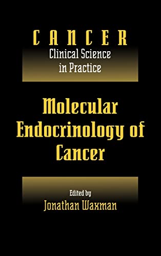 Beispielbild fr Molecular Endocrinology of Cancer: Volume 1, Part 2, Endocrine Therapies (Cancer: Clinical Science in Practice) zum Verkauf von AwesomeBooks