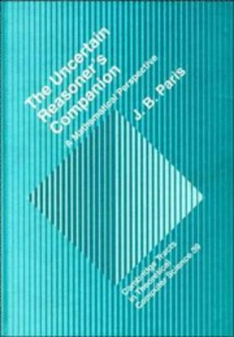 Beispielbild fr The Uncertain Reasoner's Companion : A Mathematical Perspective zum Verkauf von Better World Books
