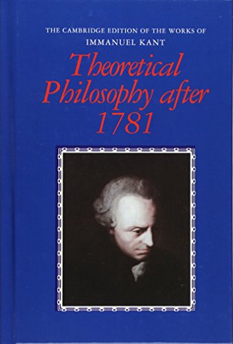 Imagen de archivo de Theoretical Philosophy after 1781 (The Cambridge Edition of the Works of Immanuel Kant in Translation) a la venta por Revaluation Books