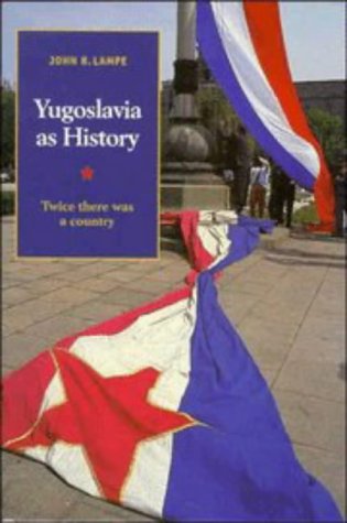 Imagen de archivo de Yugoslavia as History: Twice There Was a Country a la venta por ThriftBooks-Atlanta