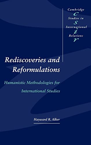 Stock image for Rediscoveries and Reformulations: Humanistic Methodologies for International Studies for sale by P.C. Schmidt, Bookseller