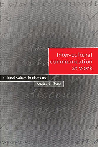 Beispielbild fr Inter-Cultural Communication at Work : Cultural Values in Discourse zum Verkauf von Better World Books