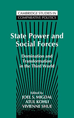 Beispielbild fr State Power and Social Forces: Domination and Transformation in the Third World (Cambridge Studies in Comparative Politics) zum Verkauf von Academybookshop