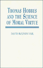 Stock image for Thomas Hobbes and the Science of Moral Virtue for sale by Better World Books
