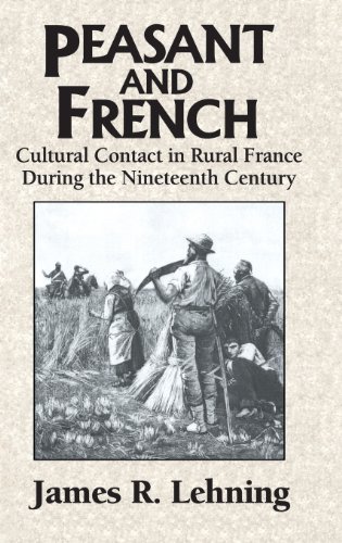 9780521462105: Peasant and French: Cultural Contact in Rural France during the Nineteenth Century