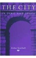 Stock image for The City in Time and Space for sale by Better World Books