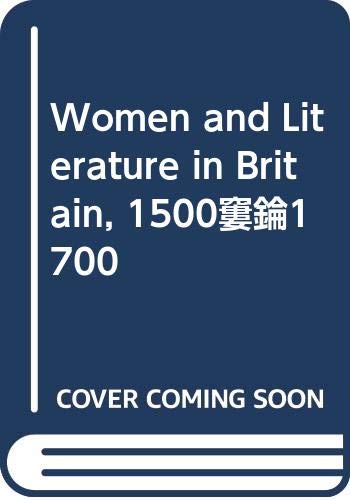 Stock image for Women and Literature in Britain, 1500 - 1700 for sale by Tiber Books