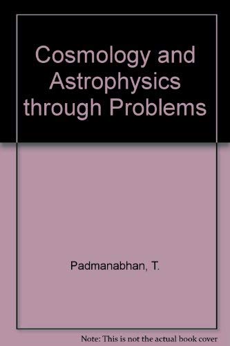 9780521462303: Cosmology and Astrophysics through Problems