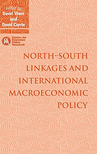Northâ€“South Linkages and International Macroeconomic Policy (9780521462341) by Vines, David; Currie, David