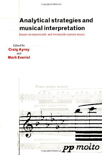 Stock image for Analytical Strategies and Musical Interpretation : Essays on Nineteenth- and Twentieth-Century Music for sale by Better World Books: West