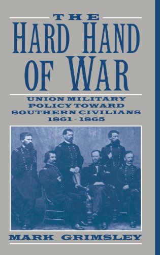 Beispielbild fr The Hard Hand of War : Union Military Policy Toward Southern Civilians, 1861-1865 zum Verkauf von Better World Books