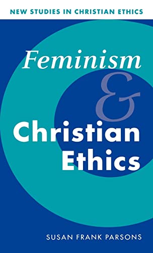 9780521462815: Feminism and Christian Ethics (New Studies in Christian Ethics, Series Number 8)