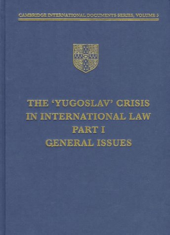Stock image for The "Yugoslav" crisis in international law. Part 1: General issues. for sale by Kloof Booksellers & Scientia Verlag