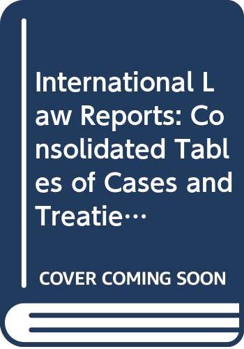 Beispielbild fr International Law Reports: Consolidated Tables of Cases and Treaties to Volumes 1-80 zum Verkauf von Bookmonger.Ltd
