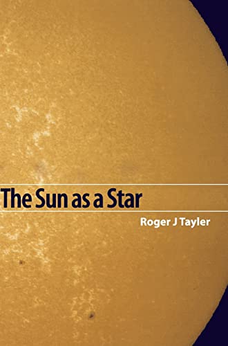 Beispielbild fr The Sun as a Star zum Verkauf von Prior Books Ltd