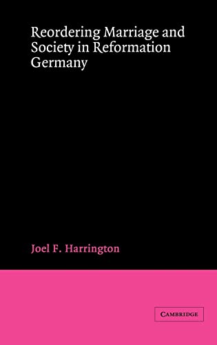 Beispielbild für Reordering Marriage and Society in Reformation Germany zum Verkauf von Better World Books