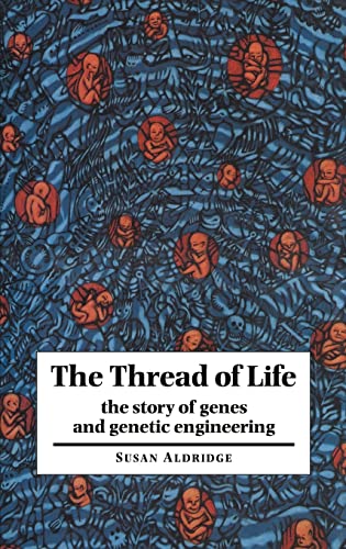 Imagen de archivo de The Thread of Life: The Story of Genes and Genetic Engineering (Canto Book) a la venta por More Than Words