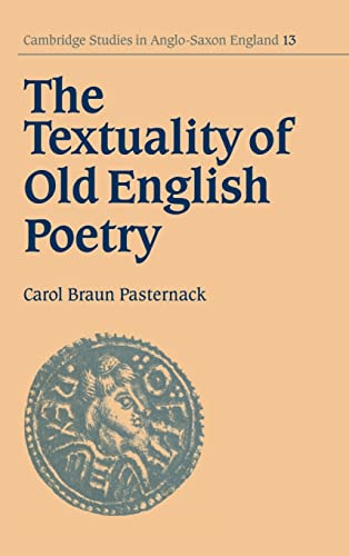 Beispielbild fr The Textuality of Old English Poetry (Cambridge Studies in Anglo-Saxon England) (Volume 13) zum Verkauf von Anybook.com