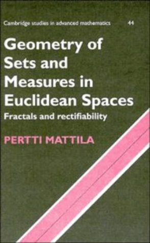 9780521465762: Geometry of Sets and Measures in Euclidean Spaces: Fractals and Rectifiability (Cambridge Studies in Advanced Mathematics, Series Number 44)