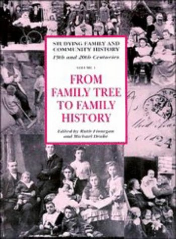 Imagen de archivo de From Family Tree to Family History (Studying Family and Community History, Series Number 1) a la venta por WorldofBooks