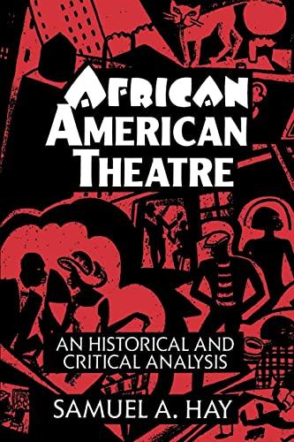 9780521465854: African American Theatre: An Historical and Critical Analysis (Cambridge Studies in American Theatre and Drama, Series Number 1)