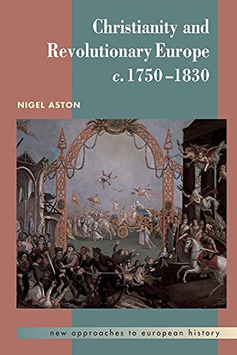 9780521465922: Christianity and Revolutionary Europe, 1750-1830: 25 (New Approaches to European History, Series Number 25)