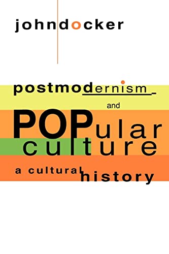 Stock image for Postmodernism and Popular Culture : A Cultural History for sale by Better World Books