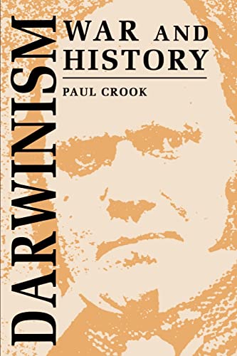 9780521466455: Darwinism, War and History: The Debate over the Biology of War from the 'Origin of Species' to the First World War